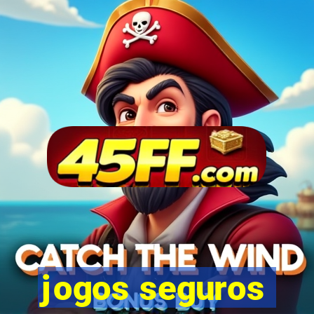 jogos seguros